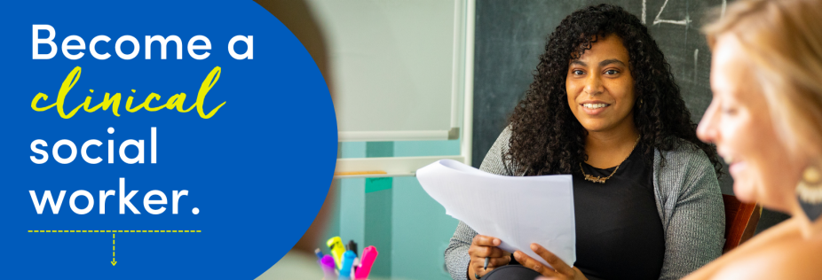 Graphic showing: female student in a counseling session. "Become a clinical social worker.".