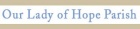 Logo of Our Lady of Hope Parish.